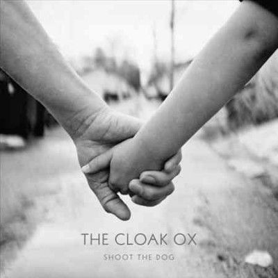 Cloak Ox - Shoot The Dog (Vinyl)
