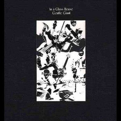 Gentle Giant - In A Glass House (Vinyl)