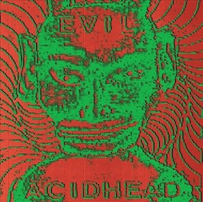 Evil Acidhead - In The Name Of All That Is Unholy (Vinyl)