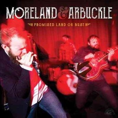 Moreland &amp; Arbuckle - Promised Land Or Bust (Vinyl)
