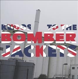 Bomber Jackets - Kudos To The Bomber Jackets (Vinyl)