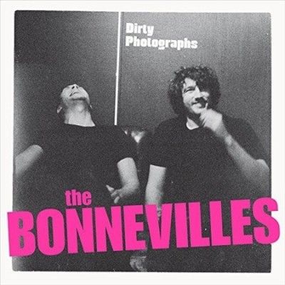 Bonnevilles - Dirty Photographs (Vinyl)