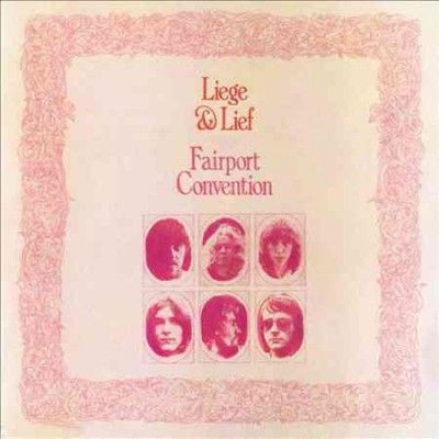 Fairport Convention - Liege And Lief (Vinyl)