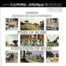 Fritz Reiner - Respighi: Pines Of Rome &amp; Fountains Of (Vinyl)