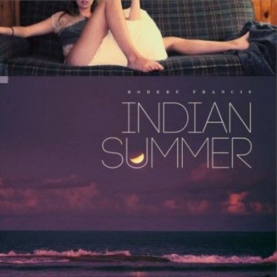Robert Francis - Indian Summer (Vinyl)