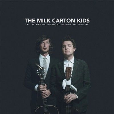 Milk Carton Kids - All The Things That I Did And All The (Vinyl)