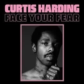 Curtis Harding - Face Your Fear (Vinyl)