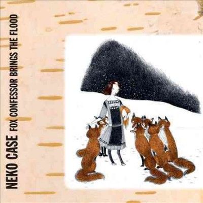 Neko Case - Fox Confessor Brings The Flood (Vinyl)