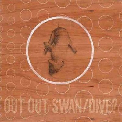 Out Out - Swan/dive (Vinyl)