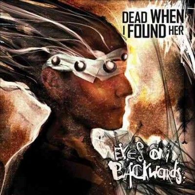 Dead When I Found He - Eyes On Backwards (Vinyl)