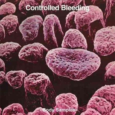 Controlled Bleeding - Body Samples (Vinyl)