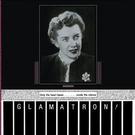 Glamatron - Only The Heart Beats &amp; Chrome Horizon (Vinyl)