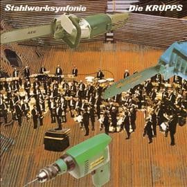 Die Krupps - Stahlwerksynfonie (Vinyl)