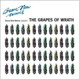 Grapes Of Wrath - Brave New Waves Session (Vinyl)
