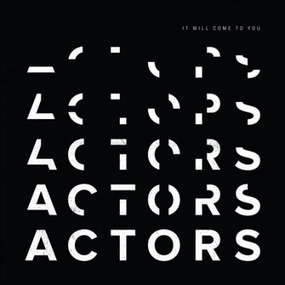 Actors - It Will Come To You (Vinyl)