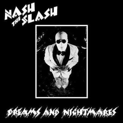 Nash The Slash - Dreams And Nightmares (Vinyl)