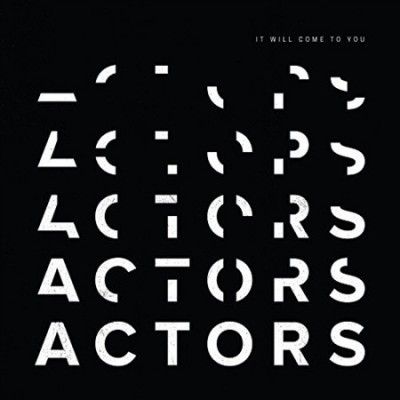 Actors - It Will Come To You (Vinyl)