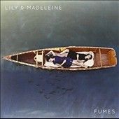 Lily &amp; Madeleine - Fumes (clear Vinyl) (Vinyl)