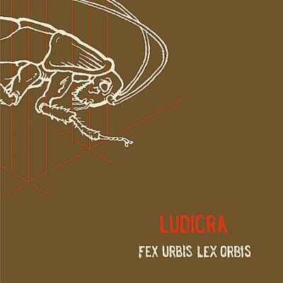 Ludicra - Fex Urbis Lex Orbis (Vinyl)
