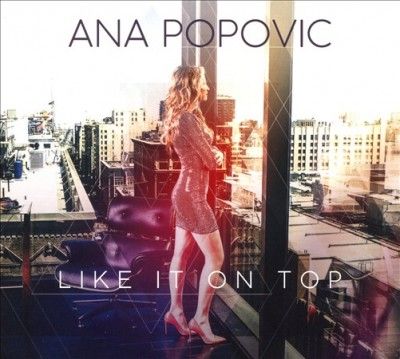 Ana Popovic - Like It On Top (CD)
