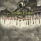 La Septima Banda - O Cambias O Me Voy (CD)