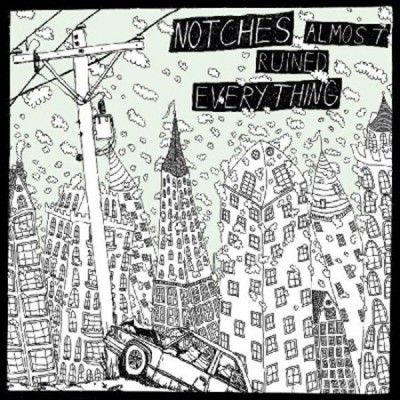 Notches - Almost Ruined Everything (Vinyl)