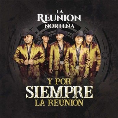 La Reunion Nortena - Y Por Siempre La Reunion (CD)