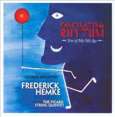 Frederick Hemke - Gershwin: Fascinating Rhythm (CD)