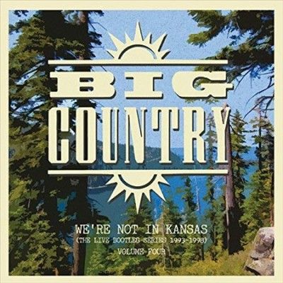 Big Country - We're Not In Kansas: Vol 4 (Vinyl)