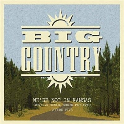 Big Country - We're Not In Kansas: Vol 5 (Vinyl)
