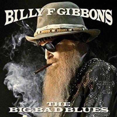 Billy F. Gibbons - Big Bad Blues (Vinyl)