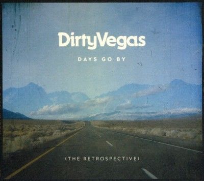 Dirty Vegas - Days Go By: Retrospective (CD)