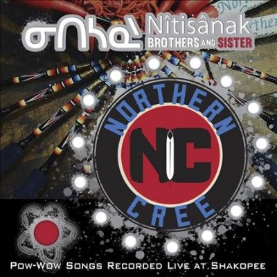 Northern Cree - Nitsanak Brothers And Sisters: Pow Wow (CD)