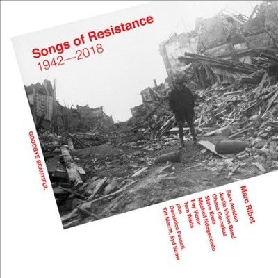 Marc Ribot - Songs Of Resistance 1942 - 2018 (CD)