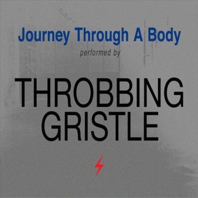 Throbbing Gristle - Journey Through A Body (Vinyl)