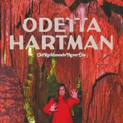 Odetta Hartman - Old Rockhounds Never Dies (Vinyl)