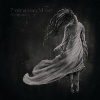 Promethean Misery - Tied Up With Strings (CD)