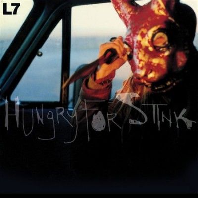 L7 - Hungry For Stink (Vinyl)