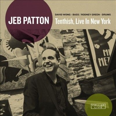 Jeb Patton - Tenthish Live In New York (CD)