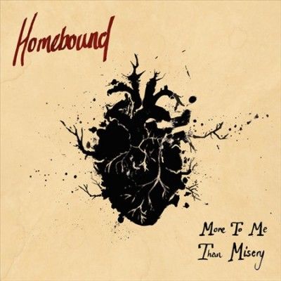 Homebound - More To Me Than Misery (Vinyl)