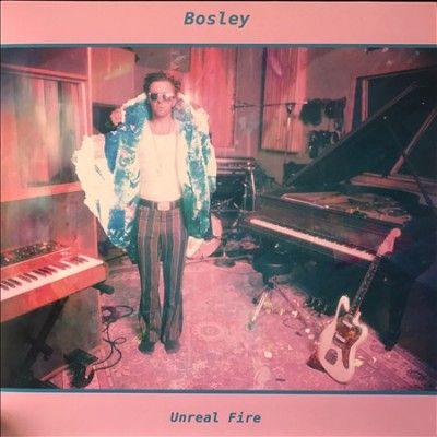 Bosley - Unreal Fire (Vinyl)