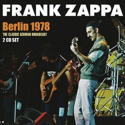 Frank Zappa - Berlin 1978 (CD)