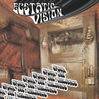 Ecstatic Vision - Under The Influence (Vinyl)