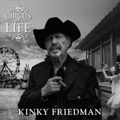 Kinky Friedman - Circus Of Life (CD)