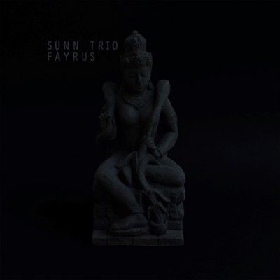 Sunn Trio - Fayrus (Vinyl)