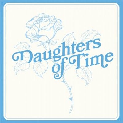 Blue Chemise - Daughters Of Time (Vinyl)