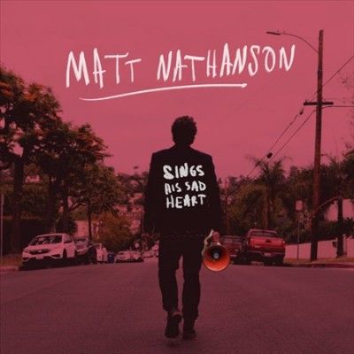 Matt Nathanson - Sings His Sad Heart (Vinyl)