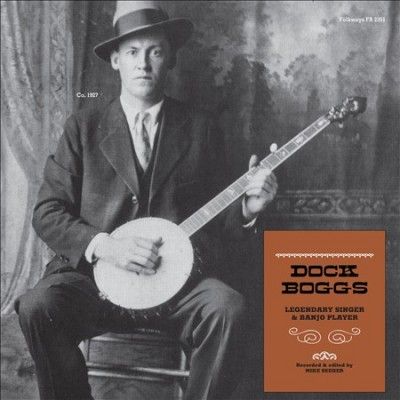 Dock Boggs - Dock Boggs: Legendary Singer And Banjo (Vinyl)