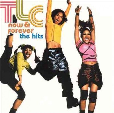 Tlc - Now &amp; Forever: Hits (CD)