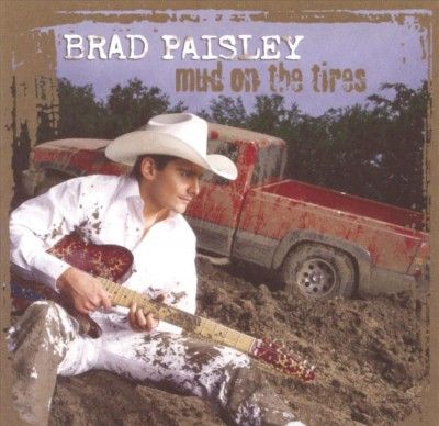 Brad Paisley - Mud On The Tires (CD)